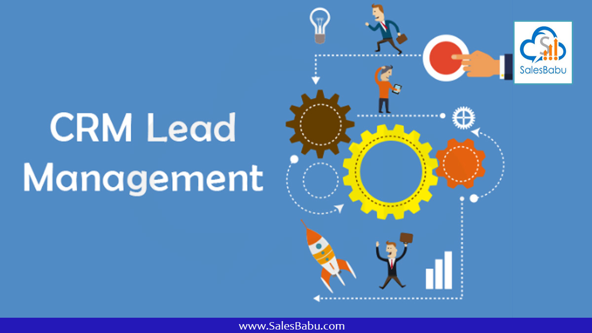 How a CRM software takes care of your lead management
