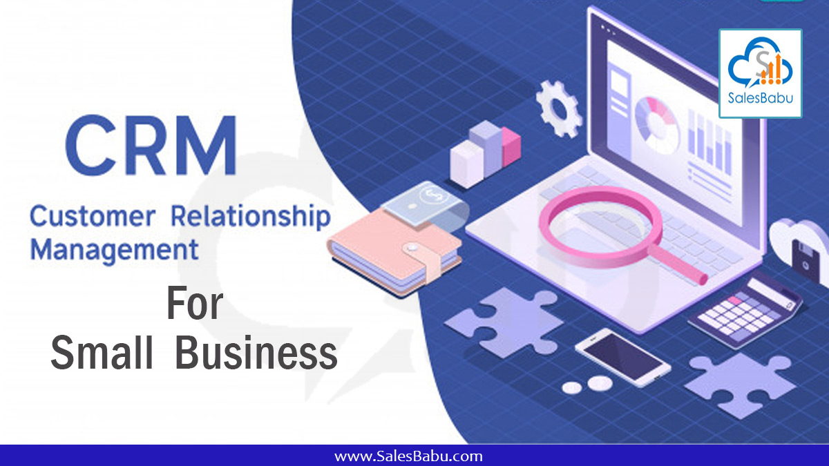 How SMBs Can Think Big on CRM - SalesBabu CRM