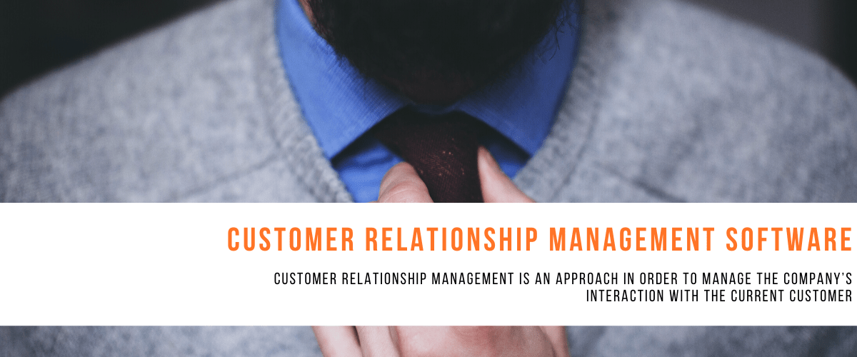 Customer Relationship Management software