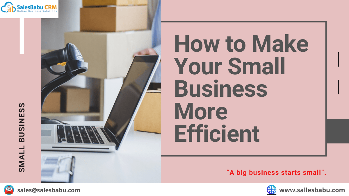 How To Make Your Small Business More Efficient