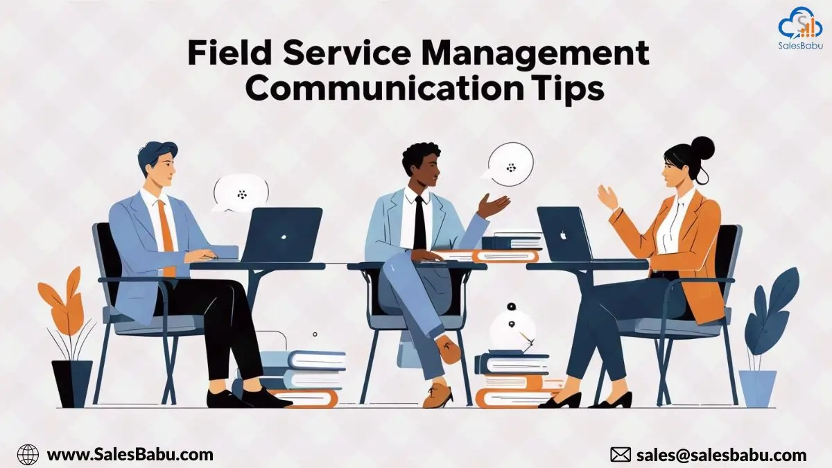 Best Communication Tips for Field Service Management
