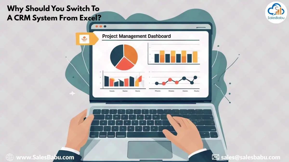 Reasons to switch to CRM Software from Excel