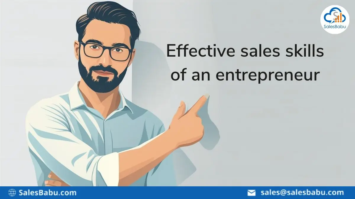 Effective sales skills of an entrepreneur : Salesbabu.com